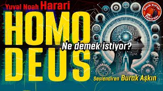 Homo Deus  Ne Demek İstiyor  Kişisel Gelişim  Sesli Kitap [upl. by Coffeng189]