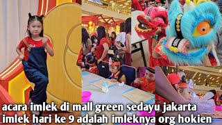 acara imlek di mall green sedayuanak2 bikin sushi choi 9 imlek nya orang hokien main kembang api [upl. by Sisile]