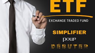 Les ETF quot Simplifier pour DÉBUTER quot [upl. by Anai]