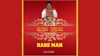 Rasika Dindial  Hare Man Live Audio [upl. by Rosella]