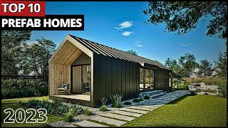 Top 10 PREFAB Homes 2023 [upl. by Krause]