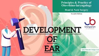 DEVELOPMENT OF EAR ENT LECTURES [upl. by Mcgurn]