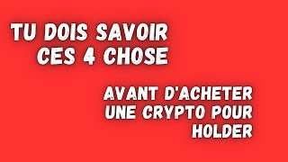 Holding des crypto 4 Chose à Savoir Sur une Crypto monnaie Avant de Lacheter pour Holder [upl. by Idnem]