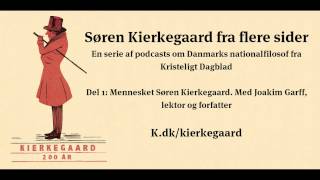 Mennesket Søren Kierkegaard Med Joakim Garff [upl. by Mosier]