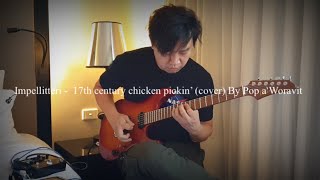 Impellitteri  17th century chicken pickin’ cover By Pop a Woravit [upl. by Aiynat]