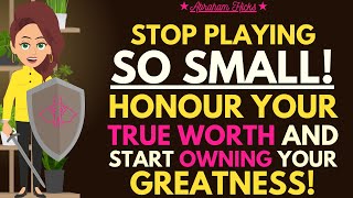 Abraham Hicks New 2024🌹 Stop Playing Small 💎 Honor Your True Worth amp Start Owning Your Brilliance [upl. by Aiym]