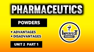 Powders  Advantage  Disadvantage  Pharmaceutics  B Pharma First Semester  Unit 2 part 1 [upl. by Rafaelle]