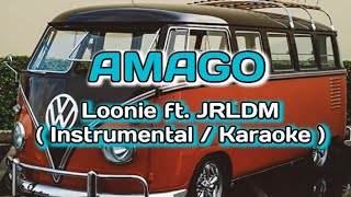 Amago  Loonie ft JRLDM KARAOKE  INSTRUMENTAL karaoke loonie JRLDM amago [upl. by Suertemed]