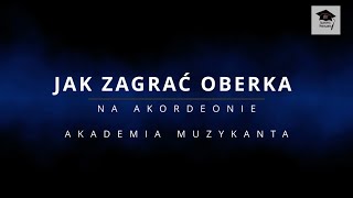 Jak Zagrać Oberka Na Akordeonie [upl. by Jecho655]