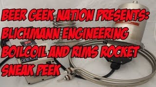 Blichmann Engineering Electric BoilCoil and RIMS Rocket Sneek Peak  NHC 2013  Beer Geek Nation [upl. by Arem663]