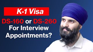 K1 Visa  DS160 Or DS260 for K1 Visa interview appointment [upl. by Whetstone]