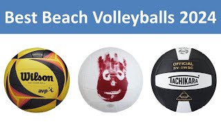 Top 5 Best Beach Volleyballs in 2024 [upl. by Kissie]