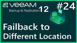 Failback to Original VM Different Location Veeam Backup amp Replication 12  Ders 24 [upl. by Ursal283]