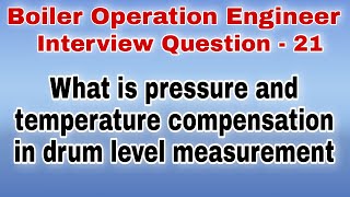 Boiler drum level measurement  BOE Exam Preparation [upl. by Luapnaes788]