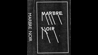 Marbre Noir  Tunnel [upl. by Sylvia]