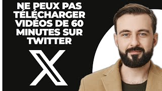 Je Ne Peux Pas Télécharger Des Vidéos De 60 Minutes Sur Twitter EXPLIQUÉ [upl. by Cyndy]