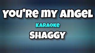 Youre My Angel karaoke  Shaggy [upl. by Sandra752]