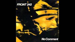 Front 242  No comment  06  S FR Nomenklatura i [upl. by Atilol]