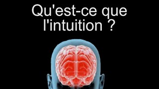 Quest ce que lintuition [upl. by Nosdrahcir337]