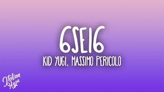 Kid Yugi  6SEI6 ft Massimo Pericolo [upl. by Hajed]