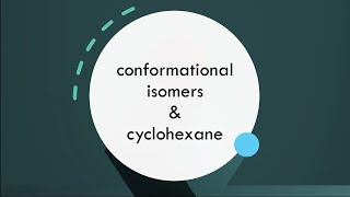 conformational isomers and cyclohexane [upl. by Lynna]