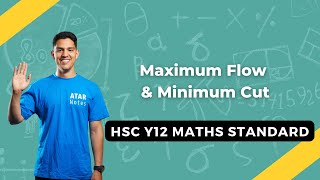 Maximum Flow amp Minimum Cut HSC Year 12 Maths Standard 2 [upl. by Marillin711]