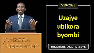 UZAJYE UBIKORA BYOMBI Bikubere uko wizeye  Pastor UWAMBAJE Emmanuel  7102023 [upl. by Eelrehpotsirhc]