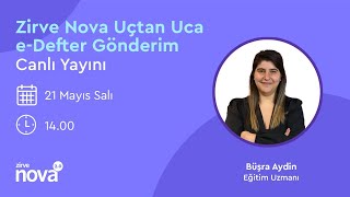 Zirve Nova 20 Uçtan Uca eDefter Gönderim Canlı Yayını [upl. by Rossi255]