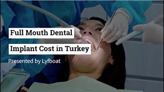 Full Mouth Dental Implant in Turkey  Full Mouth Dental Implant Cost in Turkey  Lyfboat [upl. by Teodorico]