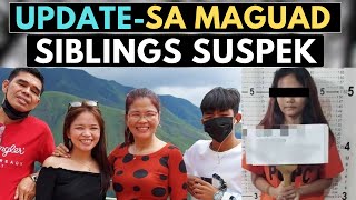 UPDATE SA MAGUAD SIBLINGS SUSPEK KULONG NA  DJ ZSAN TAGALOG CRIMES STORIES [upl. by Layne]