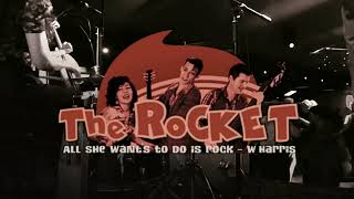 The Rocket  All she wants to do is rock  WHarris [upl. by Dnomal]