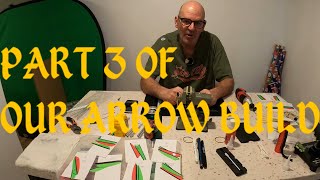 CROSSBOW FORUM PART 3 OF OUR ARROW BUILD [upl. by Dahsra]