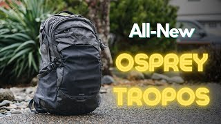 The Newly Updated Osprey Tropos 27 Things you need to know Best Travel  Large EDC Backpack [upl. by Arretahs]