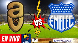 TUMBACO AV25 VS EMELEC EN VIVO  COPA ECUADOR 2024 🏆⚽️ [upl. by Baker]