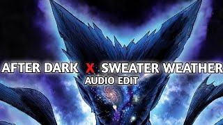 After Dark X Sweater Weather Slowed Edit Audio [upl. by Akinihs323]