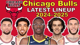 Chicago Bulls Latest Lineup 2024 2025  NBA Update [upl. by Suzy]