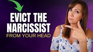 5 Steps To Stop Ruminating And Evict The Narcissist From Your Head [upl. by Aleit]