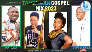 BEST SWAHILI GOSPEL  TANZANIAN GOSPEL MIX 2023DJ BING The Kingdom Boy  MUHANDO SIFAEL KOMANDO [upl. by Fauman]