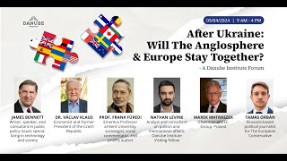 After Ukraine Will The Anglosphere amp Europe Stay Together A Danube Institute Forum part 1 [upl. by Freda]