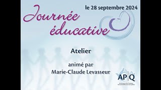 APIQ  Journée éducative 2024  MarieClaude Levasseur [upl. by Adikram379]