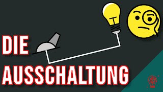 Die Ausschaltung erklärt [upl. by Aniar]