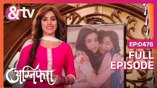 आख़िरकार Sakshi ने Agni को अपनी बहन मान लिया  Agnifera  Full Ep 476 andtvchannel [upl. by Anrym]