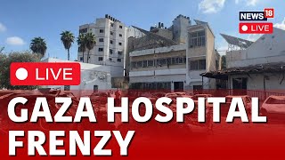 Israel Vs Hamas News LIVE  Live From Al Aqsa Hospital  Israel Palestine LIVE  Gaza Hospital N18L [upl. by Libre173]