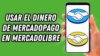 Como usar el dinero de Mercadopago en Mercadolibre GUÍA COMPLETA [upl. by Alejo]