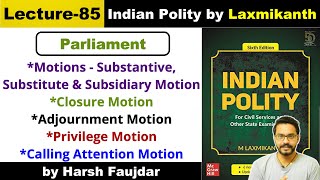 L85 Motions  Closure Privilege amp Adjournment Motion Calling Attention  Polity by Laxmikanth [upl. by Oirasec605]