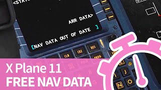 XPlane11 Tutorial  Updating Your Nav Data for Free [upl. by Naruq]