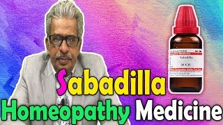 Homeopathy Medicine  Sabadilla  Dr PS Tiwari [upl. by Pryor631]