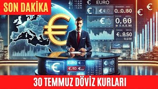 30 TEMMUZ 2024 DÖVİZ KURLARI  DOLAR FİYATI  EURO  İNGİLİZ STERLİNİ [upl. by Nylareg20]