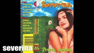 SEVERINA  LUDE GODINE TRAVA ZELENA 1995 [upl. by Endor77]