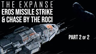 The Expanse  22 Eros Missile Strike amp Roci Chase [upl. by Mllly322]